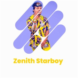 Zenith Starboy
