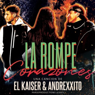 LA ROMPE CORAZONES ft. ANDREXXITO lyrics | Boomplay Music