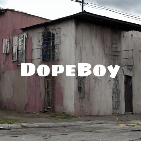 DopeBoy | Boomplay Music