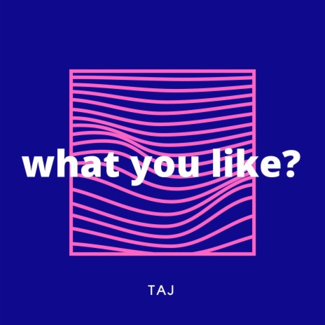 what you like? | Boomplay Music