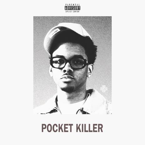 Pocket Killer | Boomplay Music