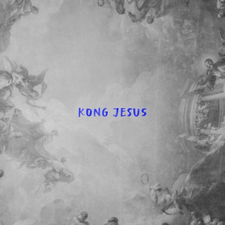 Kong Jesus | Boomplay Music