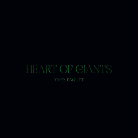 Heart of Giants | Boomplay Music