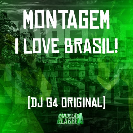 Montagem - I Love Brasil! | Boomplay Music