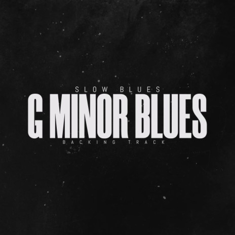 G Minor Slow Blues Backing Track