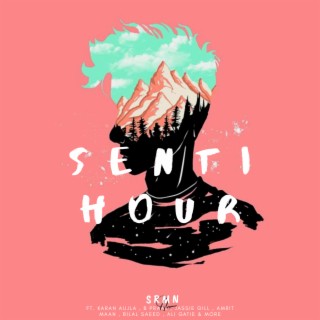 SRMN - Senti Hour Ft. B Praak & More