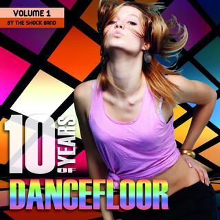 10 Years of Dancefloor, Vol. 1 (By the Shock Band)