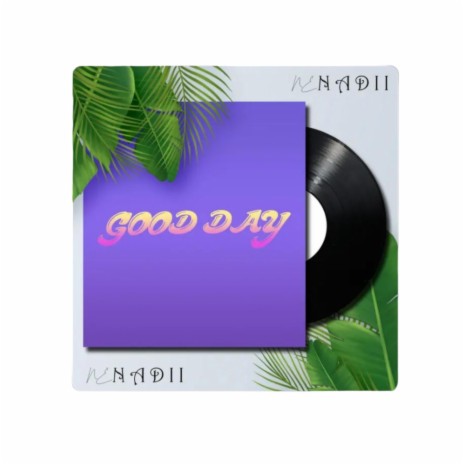 GOOD DAY (Version II) | Boomplay Music