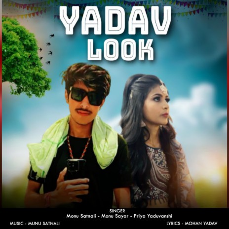 Yadav Look ft. Moni Sayar & Priya Yaduvanshi | Boomplay Music