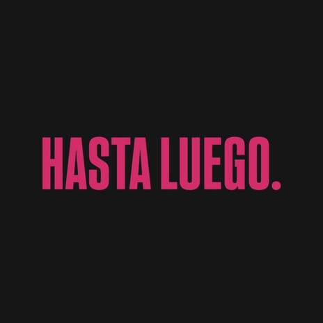 HASTA LUEGO ft. Carla del Huerto | Boomplay Music