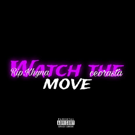 Watch the move ft. Rip.Khyna | Boomplay Music