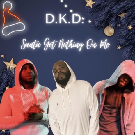 Santa Got Nothing On Me ft. Deavou The Ronin & DloThaBody | Boomplay Music