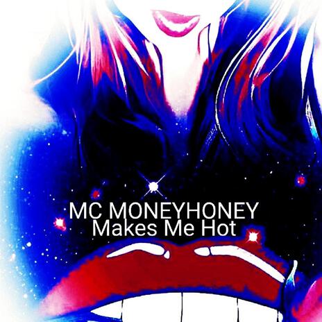 Makes Me Hot | Boomplay Music