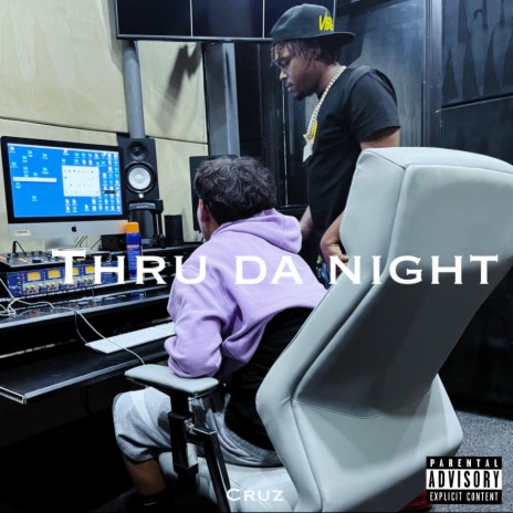 Thru Da Night | Boomplay Music