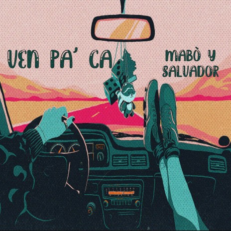 Ven pa' Aca ft. Mabó | Boomplay Music