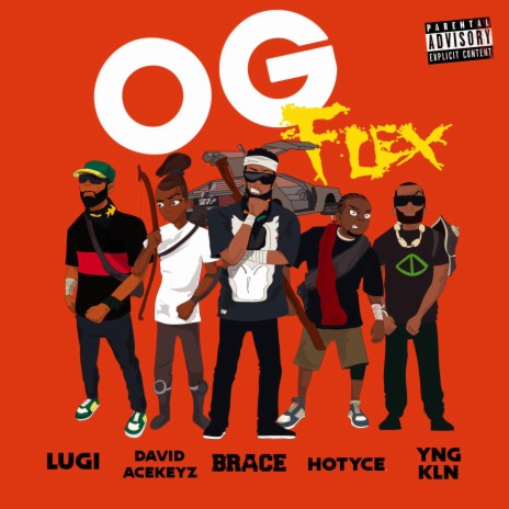 OG Flex ft. Hotyce, Lugi, David Acekeyz & YNG KLN | Boomplay Music