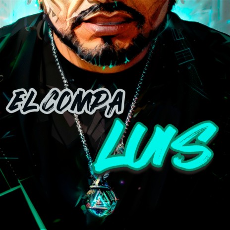 El compa Luis | Boomplay Music