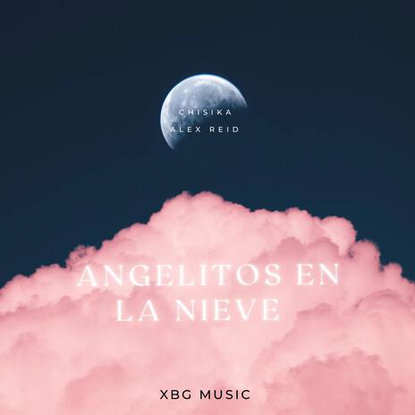 ANGELITOS EN LA NIEVE ft. Chisika | Boomplay Music