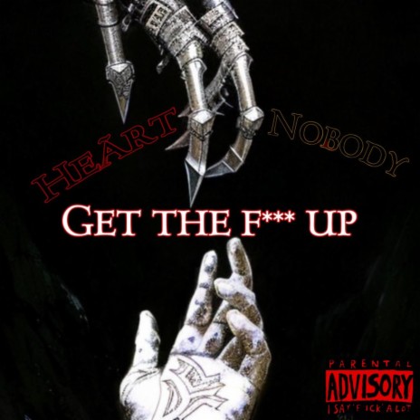 Get the fuck up ft. Nobxdy | Boomplay Music