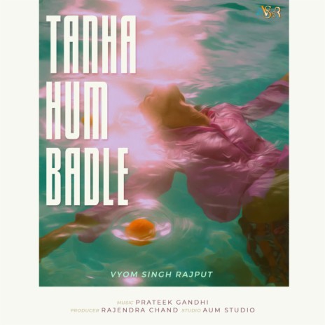 Tanha Hum Badle | Boomplay Music