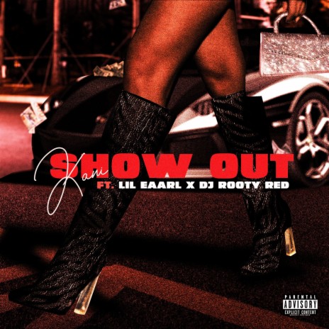 Show Out ft. Lil Eaarl & DJ Rooty Red | Boomplay Music