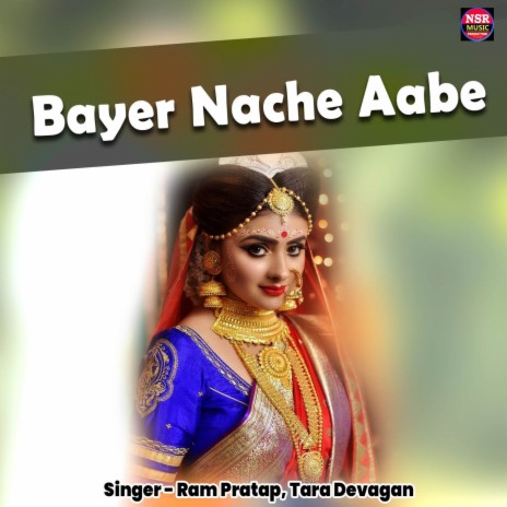 Bayer Nache Aabe ft. Tara Devagan | Boomplay Music