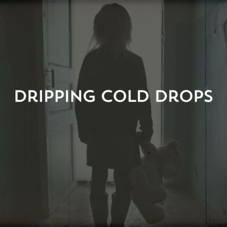 Dripping cold drops (Special Version) | Boomplay Music