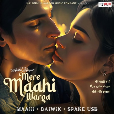 Mere Maahi Warga (Aakhri Aarzoo) ft. Spake Usb & Daiwik | Boomplay Music