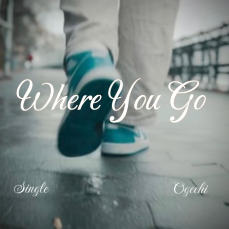 Where You Go
