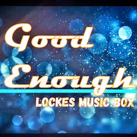 Good Enough | Boomplay Music