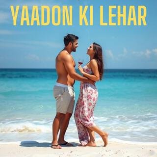 Yaadon Ki Lehar