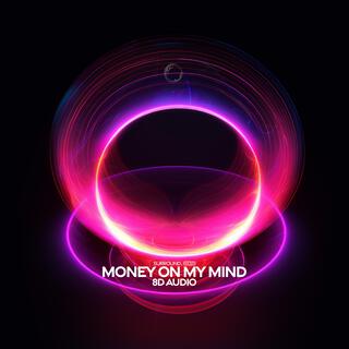 Money On My Mind (8D Audio)