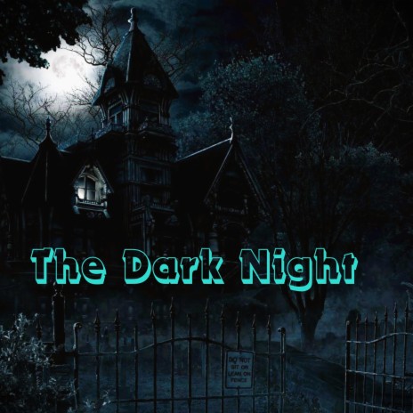 The Dark Night Suspense | Boomplay Music