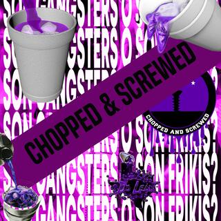 SON GANGSTERS O SON FRIKIS ??? (CHOPPED N SCREWED)