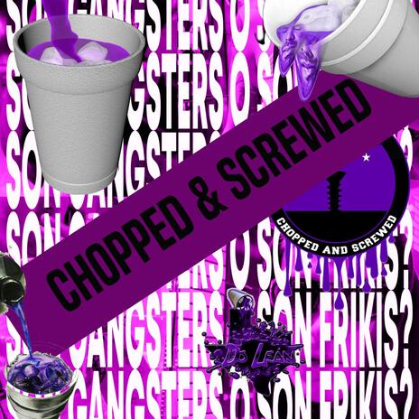 SON GANGSTERS O SON FRIKIS ??? (CHOPPED N SCREWED) ft. NAHŪM | Boomplay Music