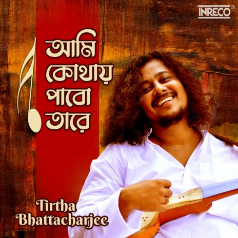 Ami Kothay Pabo Tare | Boomplay Music