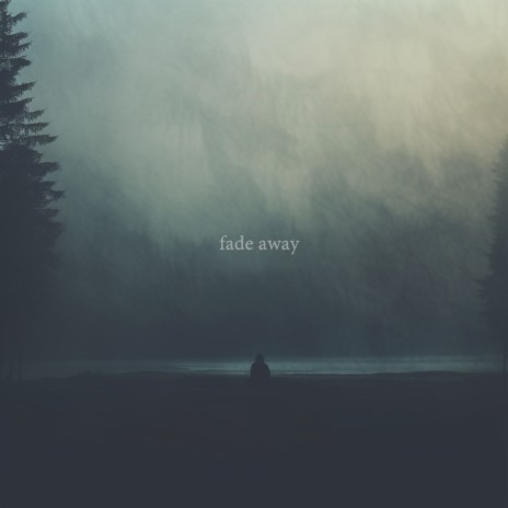fade away