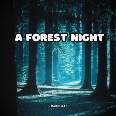 A Forest Night | Boomplay Music