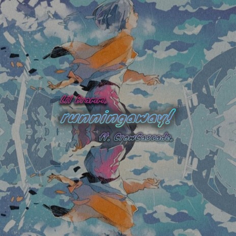 Runningaway! ft. CrowCascade | Boomplay Music