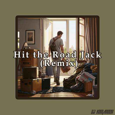 Hit the Road Jack (Remix)