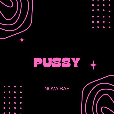 PUSSY | Boomplay Music