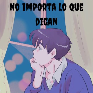 No Importa Lo Que Digan