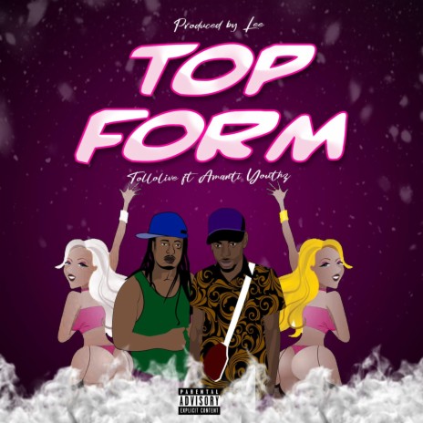 Top Form ft. Amanti Youthz | Boomplay Music