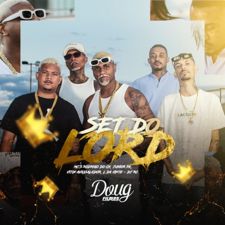 Set do Lord ft. Mc Rodrigo do Cn, Mc L da Vinte, Mc Vitinho Avassalador & DJ RC | Boomplay Music