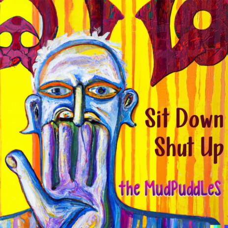 Sit Down Shut Up (2022 Remastered Version)