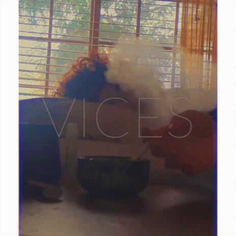 Vices | Boomplay Music