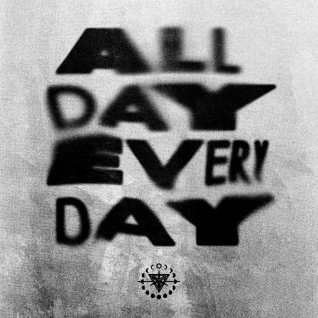 ALL DAY EVERYDAY | Boomplay Music