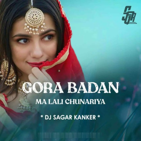 Gora Badan Ma Lali Chunariya | Boomplay Music