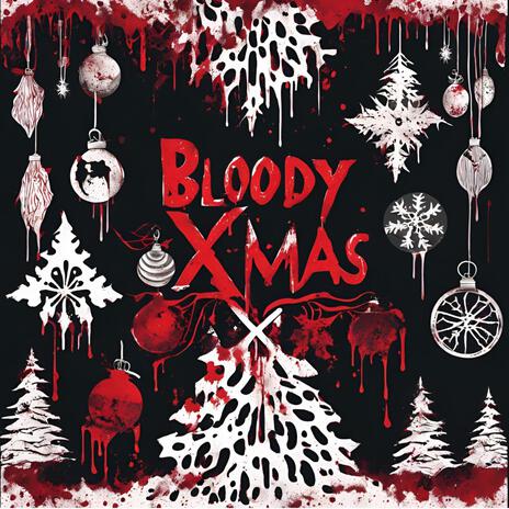 Bloody XMas | Boomplay Music