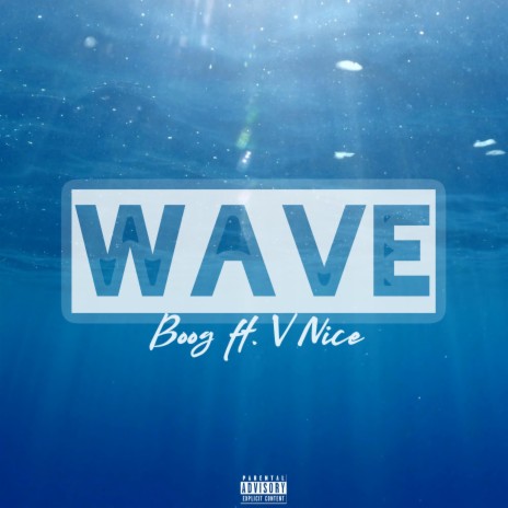 Wave ft. V Nice | Boomplay Music